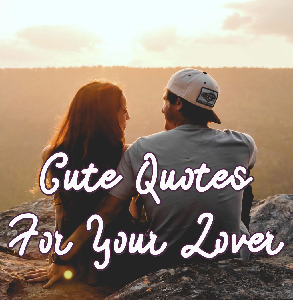 Cute Love Quotes (For Him and Her) | PureLoveQuotes