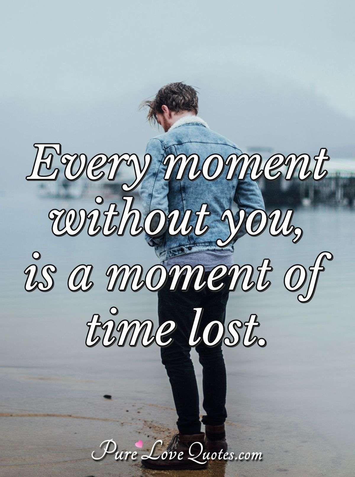 Every moment you, is moment of time |