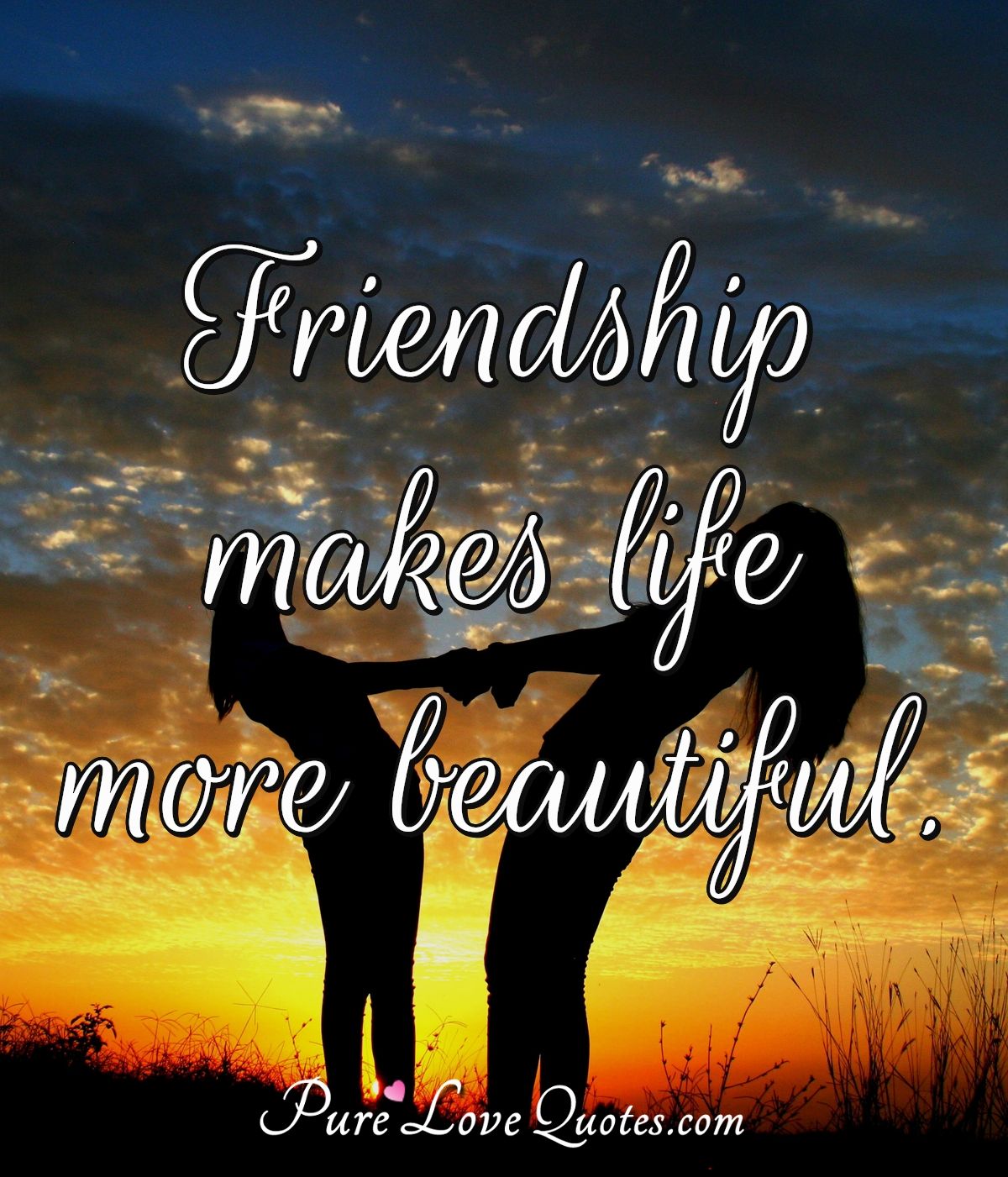Friendship makes life more beautiful. | PureLoveQuotes