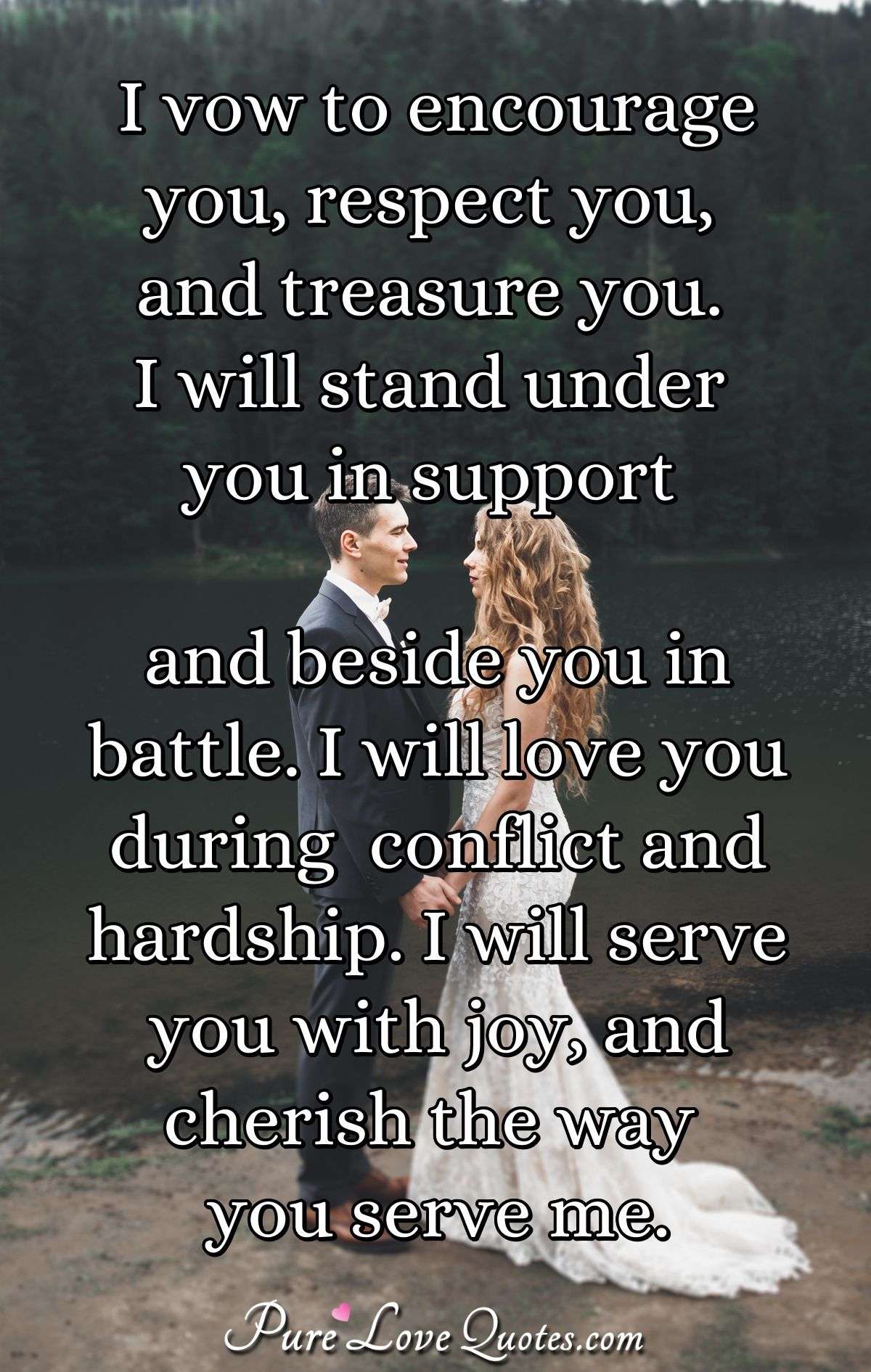 I Vow To Encourage You Respect You And Treasure You I Will Stand Under You Purelovequotes