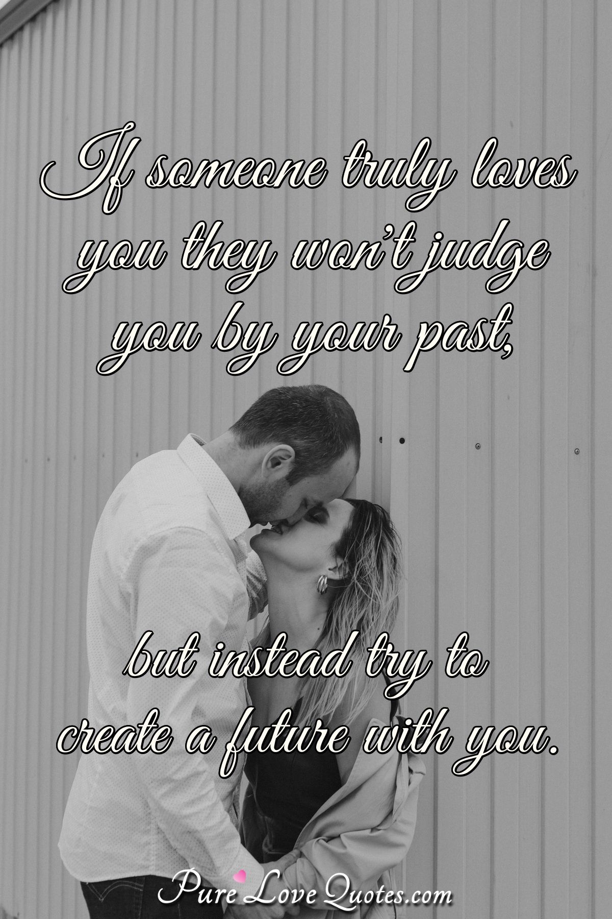 If Someone Truly Loves You They Won T Tell You Love Stories They Will Make A Purelovequotes