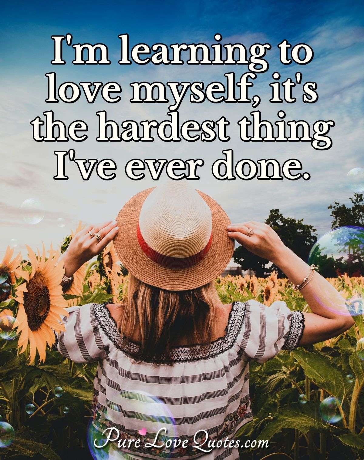 I m Learning To Love Myself It s The Hardest Thing I ve Ever Done 