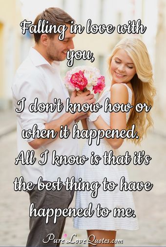 Beautiful Falling in Love Quotes (I Fell For You) | PureLoveQuotes