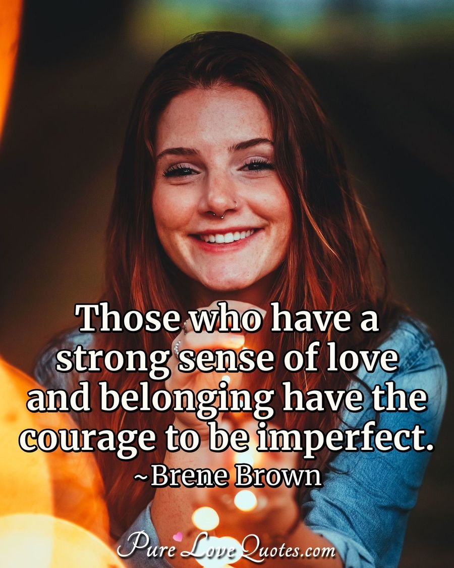 Brene Brown Love Quotes | PureLoveQuotes