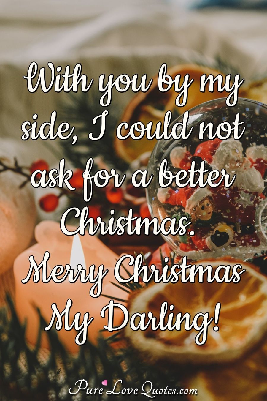 With you by my side, I could not ask for a better Christmas. Merry ...