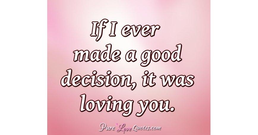 quotes about decisions on love