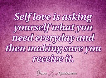 Self love isn't selfish, it's important. | PureLoveQuotes