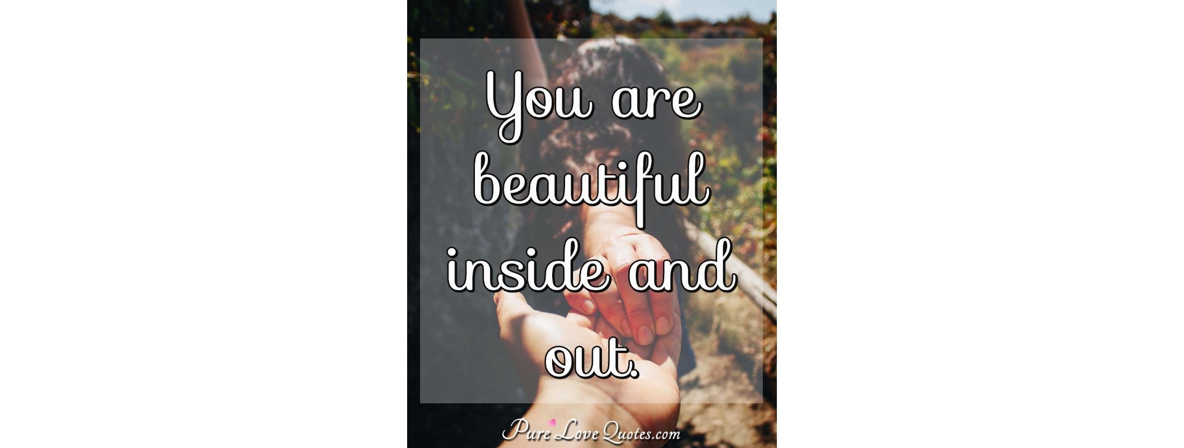 you-are-beautiful-inside-and-out-purelovequotes