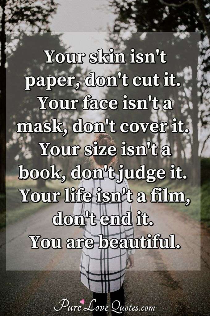 Your skin isn't paper, don't cut it. Your face isn't a mask, don't